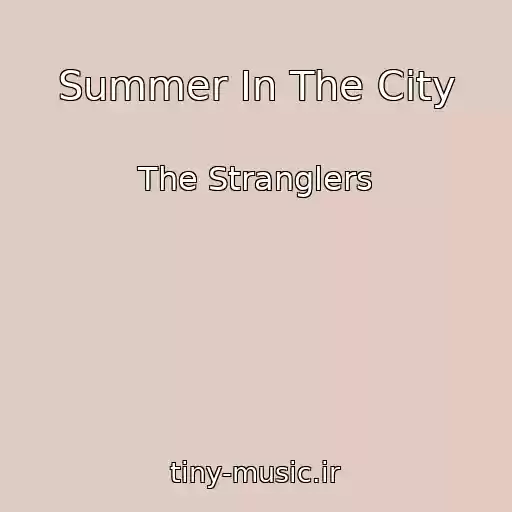 کاور آهنگ Summer In The City از The Stranglers