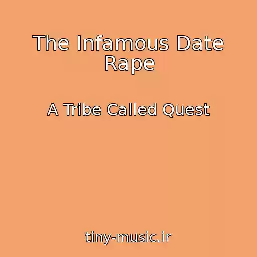 کاور آهنگ The Infamous Date Rape از A Tribe Called Quest