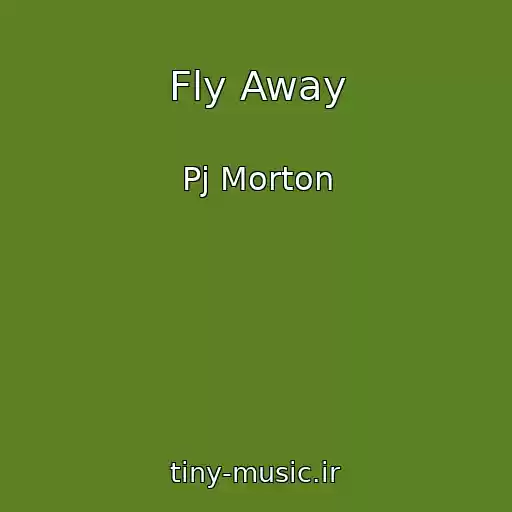 کاور آهنگ Fly Away از Pj Morton