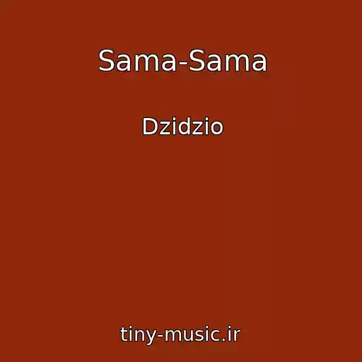 کاور آهنگ Sama-Sama از Dzidzio