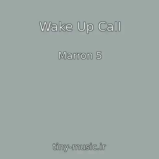 کاور آهنگ Wake Up Call از Marron 5