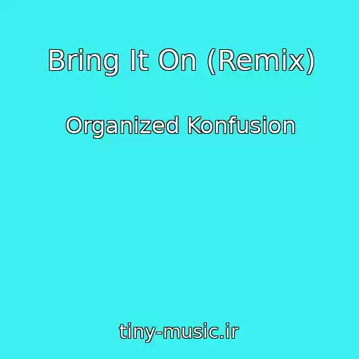 کاور آهنگ Bring It On (Remix) از Organized Konfusion