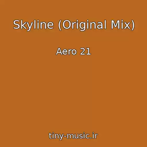 کاور آهنگ Skyline (Original Mix) از Aero 21