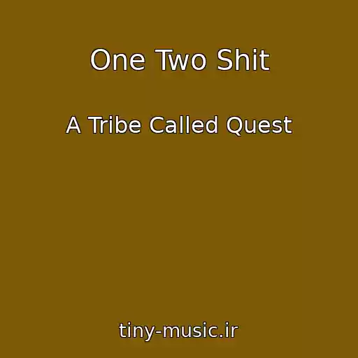 کاور آهنگ One Two Shit از A Tribe Called Quest