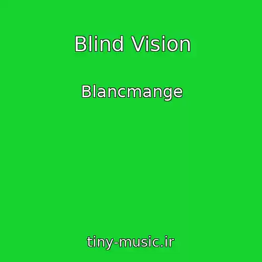 کاور آهنگ Blind Vision از Blancmange