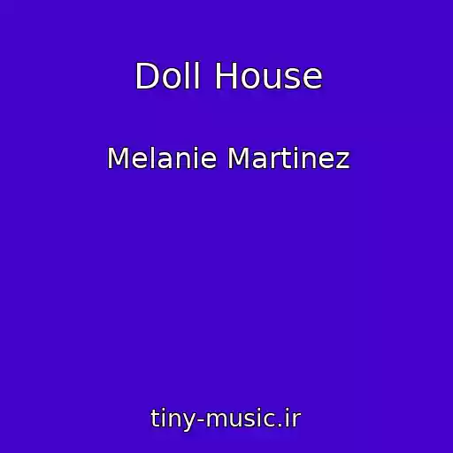 کاور آهنگ Doll House از Melanie Martinez