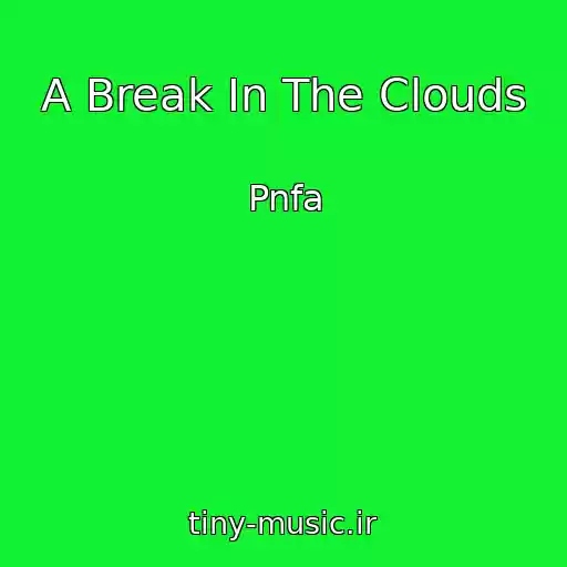 کاور آهنگ A Break In The Clouds از Pnfa