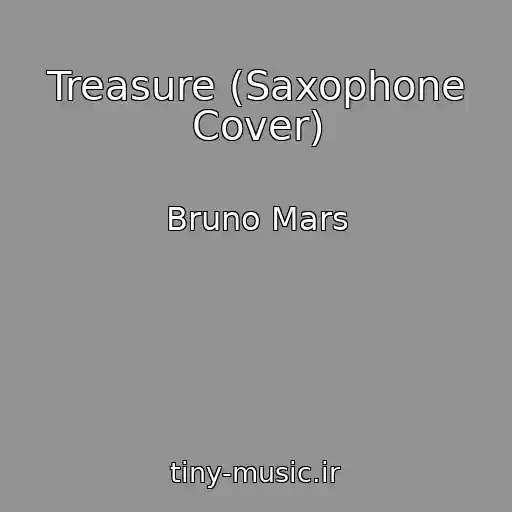 کاور آهنگ Treasure (Saxophone Cover) از Bruno Mars