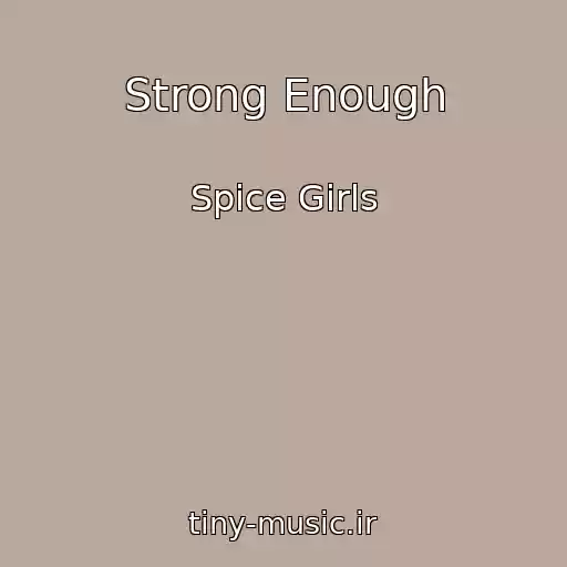 کاور آهنگ Strong Enough از Spice Girls