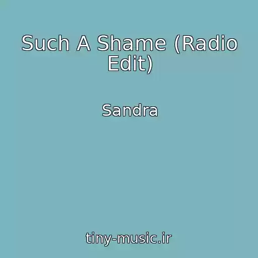 کاور آهنگ Such A Shame (Radio Edit) از Sandra