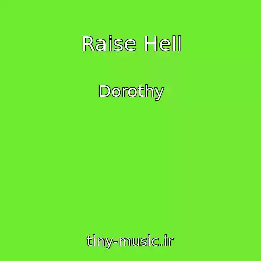 کاور آهنگ Raise Hell از Dorothy