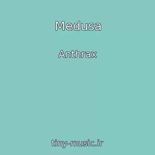 کاور آهنگ Medusa از Anthrax