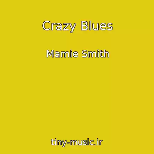 کاور آهنگ Crazy Blues از Mamie Smith