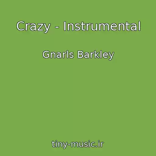 کاور آهنگ Crazy - Instrumental از Gnarls Barkley