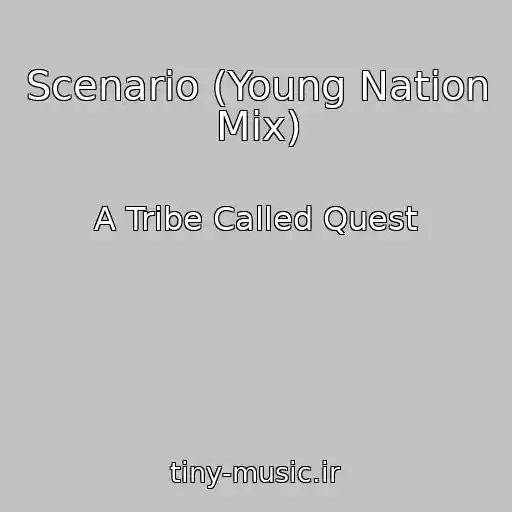 کاور آهنگ Scenario (Young Nation Mix) از A Tribe Called Quest