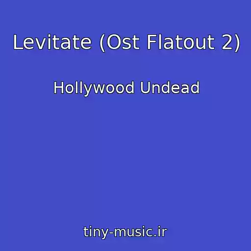 کاور آهنگ Levitate (Ost Flatout 2) از Hollywood Undead