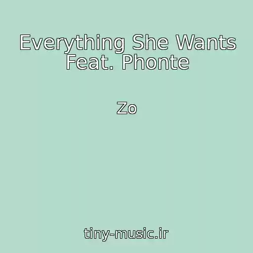 کاور آهنگ Everything She Wants Feat. Phonte از Zo
