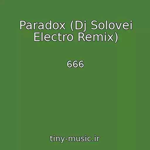 کاور آهنگ Paradox (Dj Solovei Electro Remix) از 666
