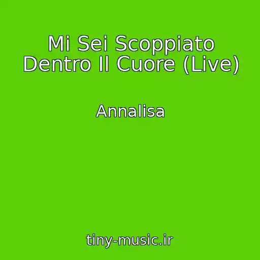 کاور آهنگ Mi Sei Scoppiato Dentro Il Cuore (Live) از Annalisa