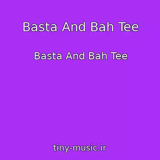 کاور آهنگ Basta And Bah Tee از Basta And Bah Tee