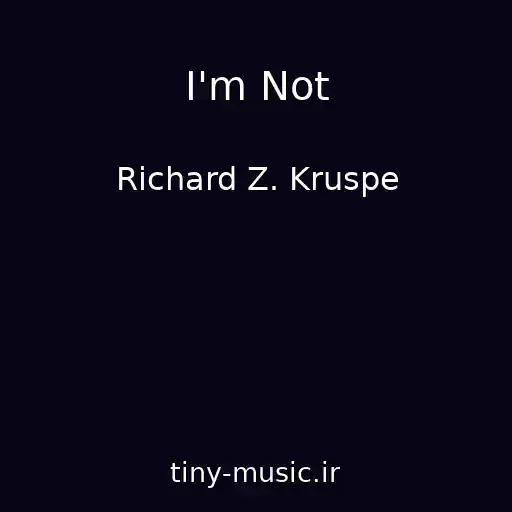 کاور آهنگ I'm Not از Richard Z. Kruspe