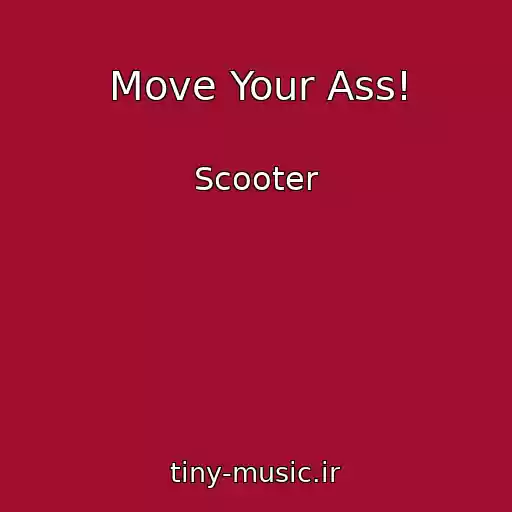 کاور آهنگ Move Your Ass! از Scooter
