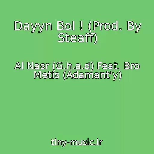 کاور آهنگ Dayyn Bol ! (Prod. By Steaff) از Al Nasr (G.h.a.d) Feat. Bro Metis (Adamant'y)
