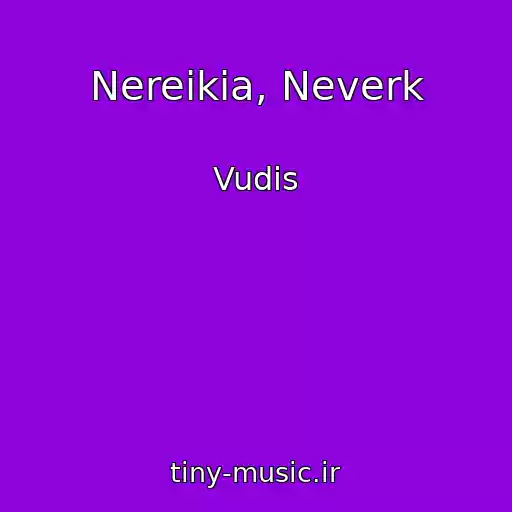 کاور آهنگ Nereikia, Neverk از Vudis