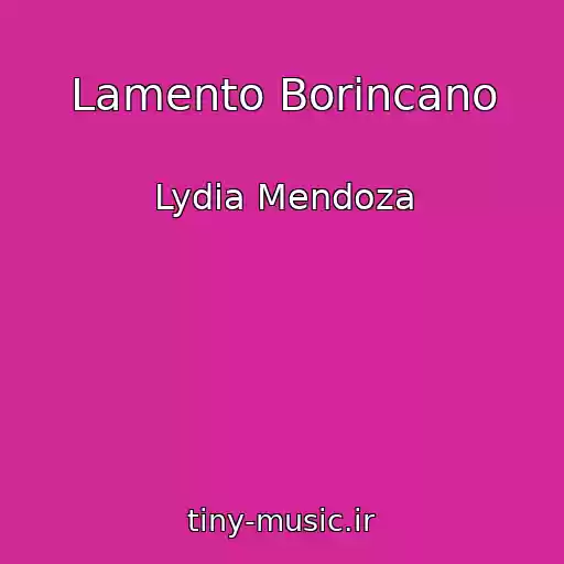 کاور آهنگ Lamento Borincano از Lydia Mendoza