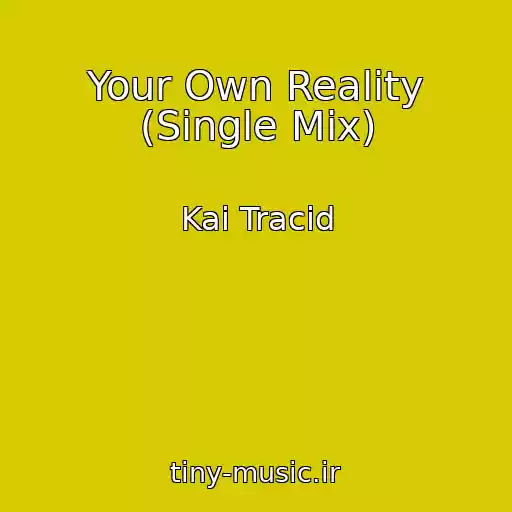 کاور آهنگ Your Own Reality (Single Mix) از Kai Tracid