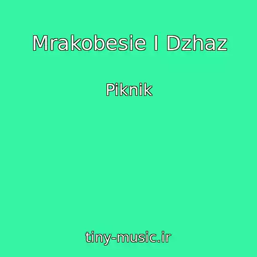 کاور آهنگ Mrakobesie I Dzhaz از Piknik