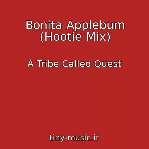 کاور آهنگ Bonita Applebum (Hootie Mix) از A Tribe Called Quest