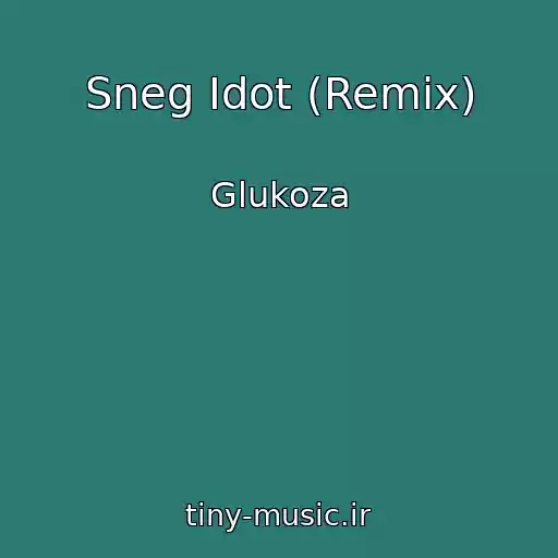 کاور آهنگ Sneg Idot (Remix) از Glukoza