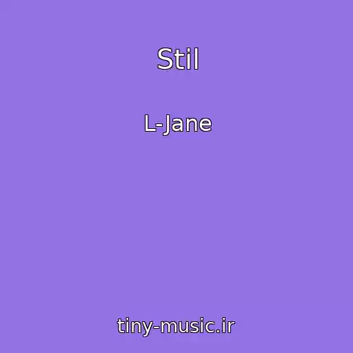 کاور آهنگ Stil از L-Jane
