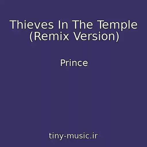 کاور آهنگ Thieves In The Temple (Remix Version) از Prince