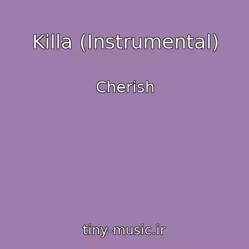 کاور آهنگ Killa (Instrumental) از Cherish