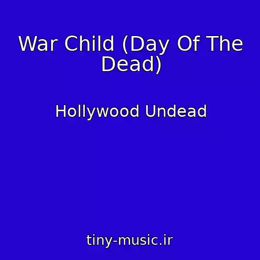 کاور آهنگ War Child (Day Of The Dead) از Hollywood Undead