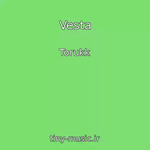 کاور آهنگ Vesta از Torukk
