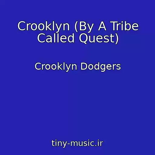کاور آهنگ Crooklyn (By A Tribe Called Quest) از Crooklyn Dodgers