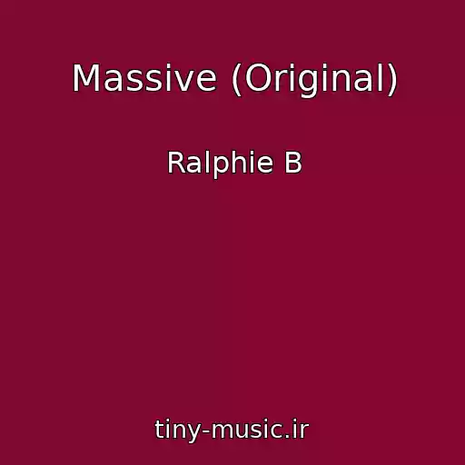 کاور آهنگ Massive (Original) از Ralphie B