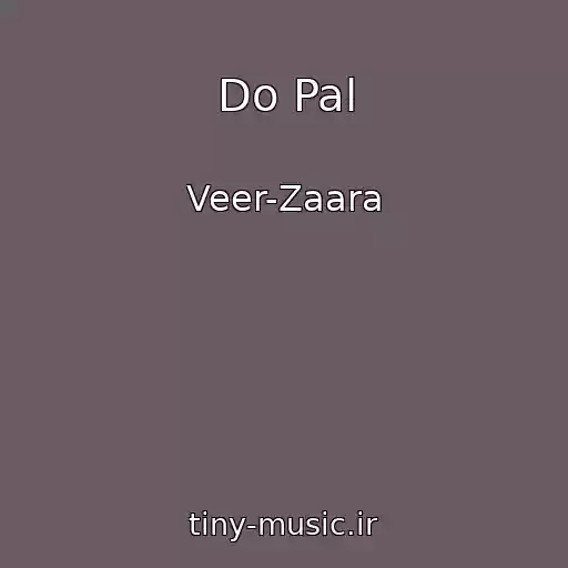 کاور آهنگ Do Pal از Veer-Zaara