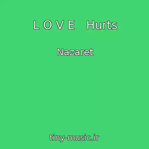کاور آهنگ L O V E   Hurts از Nazaret