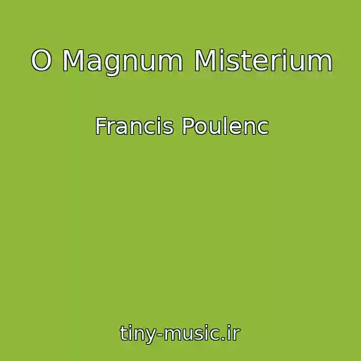 کاور آهنگ O Magnum Misterium از Francis Poulenc