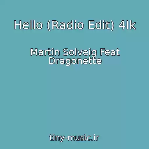 کاور آهنگ Hello (Radio Edit) 4Ik از Martin Solveig Feat Dragonette