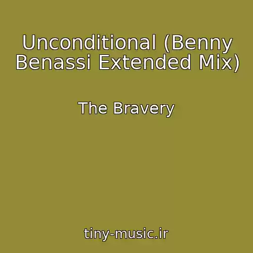 کاور آهنگ Unconditional (Benny Benassi Extended Mix) از The Bravery