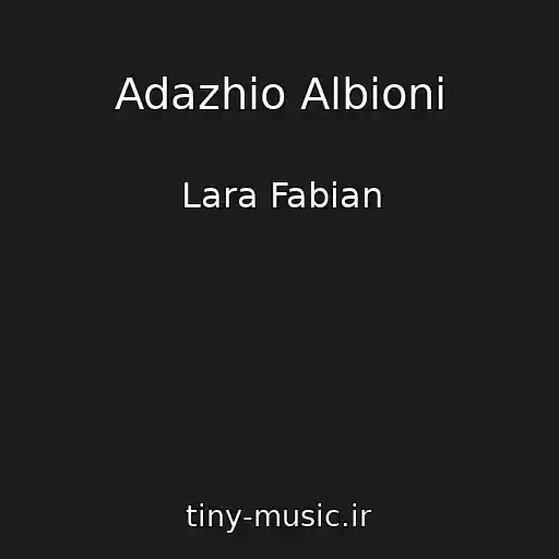 کاور آهنگ Adazhio Albioni از Lara Fabian