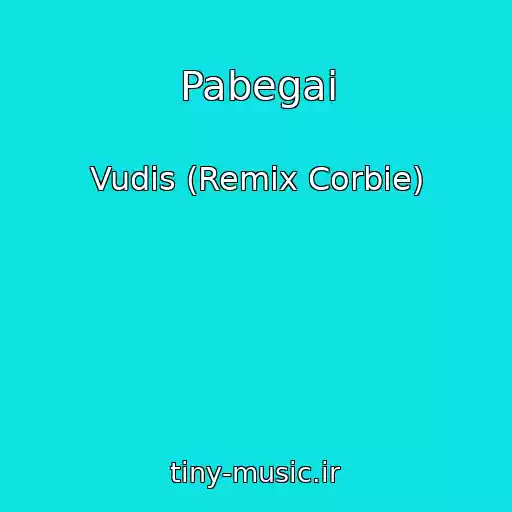 کاور آهنگ Pabegai از Vudis (Remix Corbie)