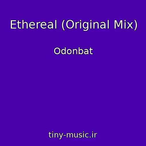 کاور آهنگ Ethereal (Original Mix) از Odonbat