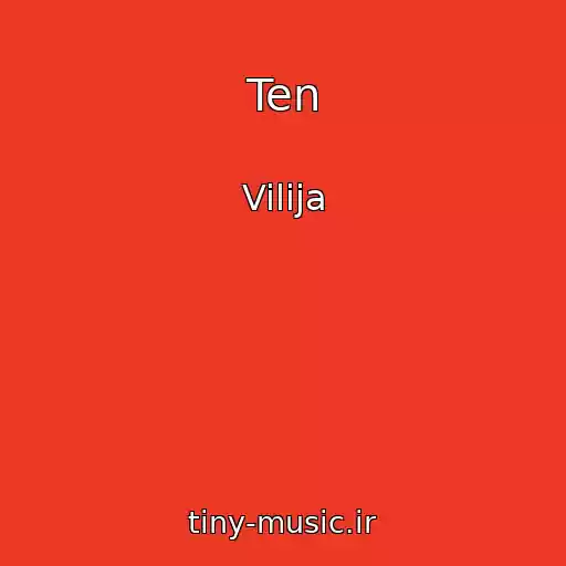 کاور آهنگ Ten از Vilija