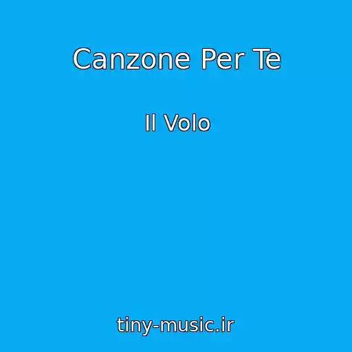 کاور آهنگ Canzone Per Te از Il Volo